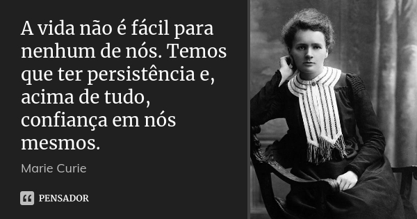 Marie Curie: Inspiração Perene Para as Novas Gerações - inspiração 1