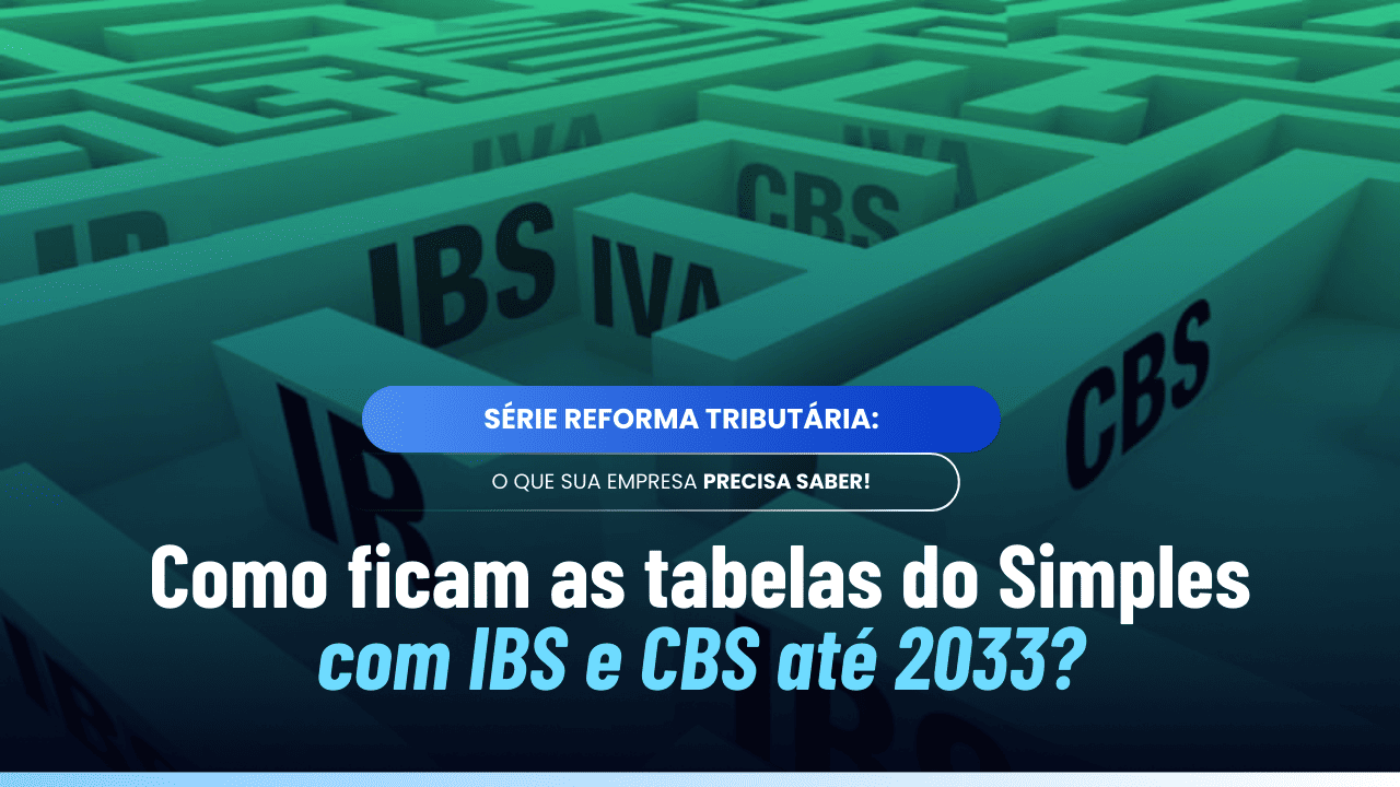 Quais os Principais Benefícios Esperados com o IBS e o CBS? - inspiração 1