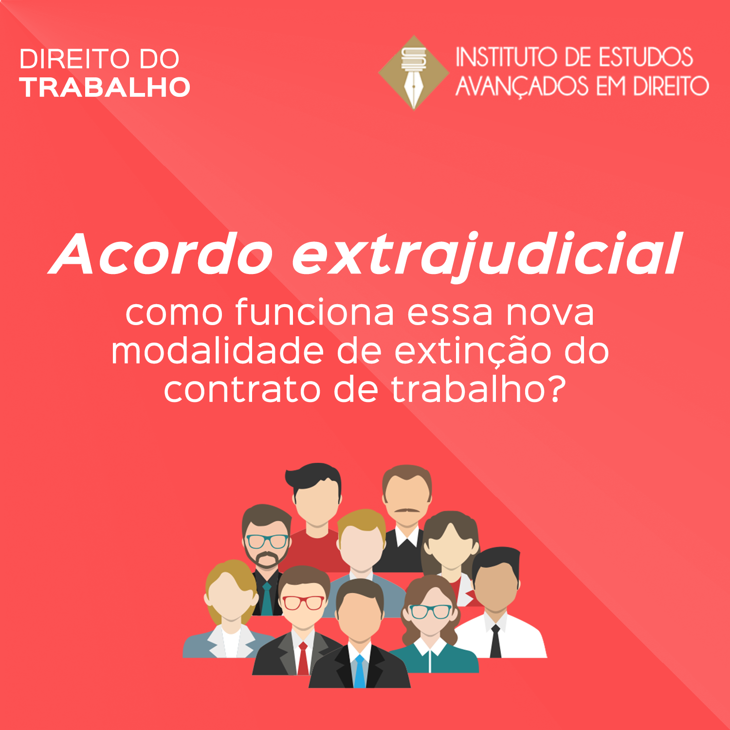 Reforma Trabalhista e o Acordo Extrajudicial: O que Mudou?