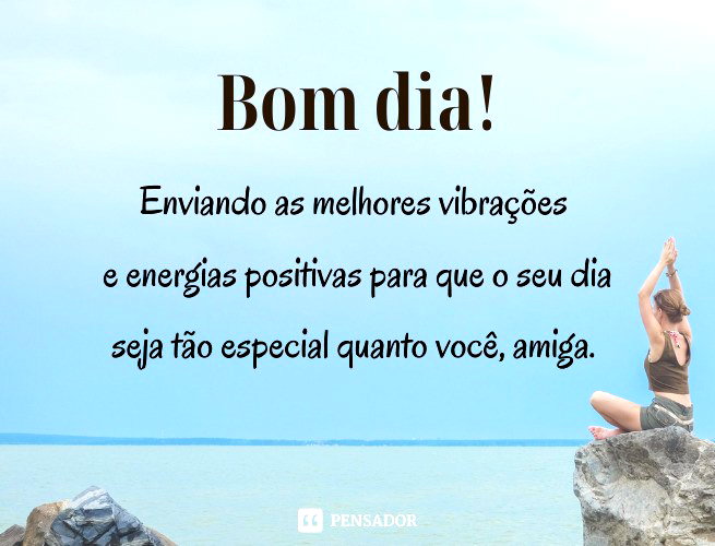 mensagens de bom dia inspiradoras para pessoa especial