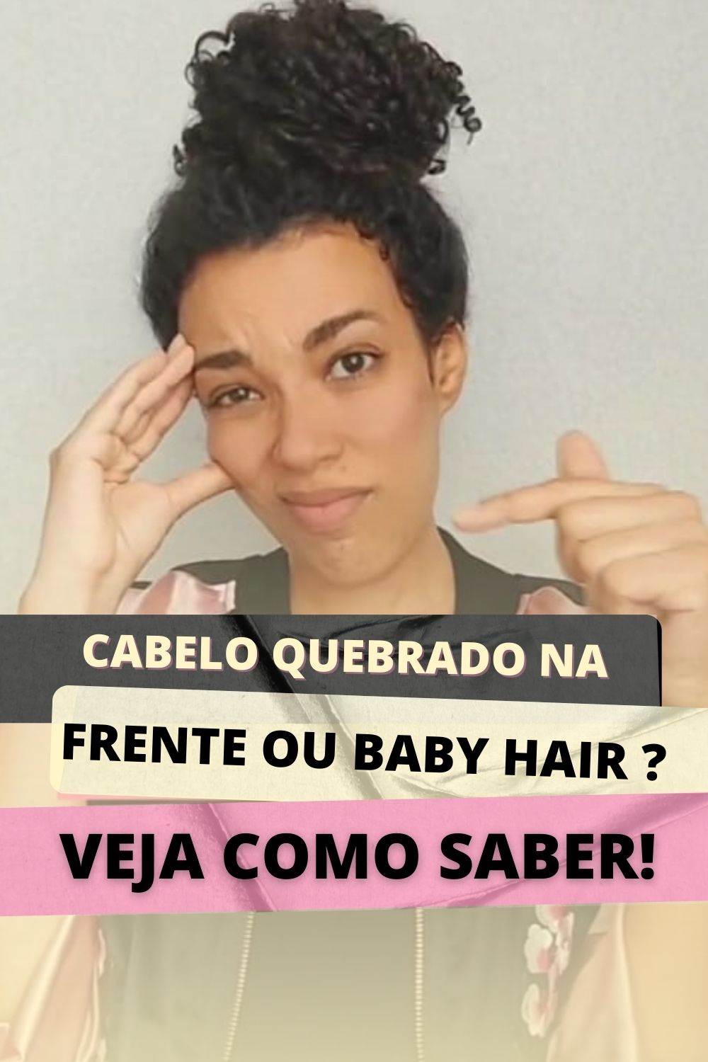 Guia Completo: Como Identificar Se Seu Cabelo Está Quebrado ou São Baby Hairs?