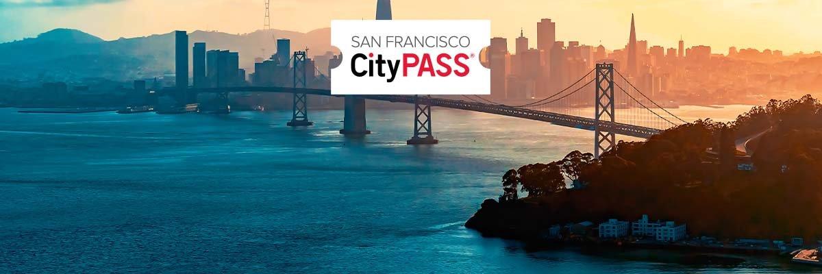 Guia Completo: Como Aproveitar ao Máximo o San Francisco CityPASS