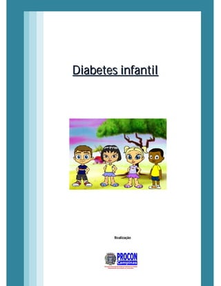 5 ideias de títulos:
1. Diabetes Infantil: Um Guia Completo para Pais e Responsáveis
2. Os Primeiros Sinais do Diabetes em Crianças: O Que Ficar Atento
3. Manejando o Diabetes Tipo 1 na Infância: Dicas Essenciais
4. Alimentação e Atividade Física: Pilares no Tratamento do Diabetes Infantil
5. Pré-Diabetes Infantil: Como Identificar e Prevenir a Progressão da Doença