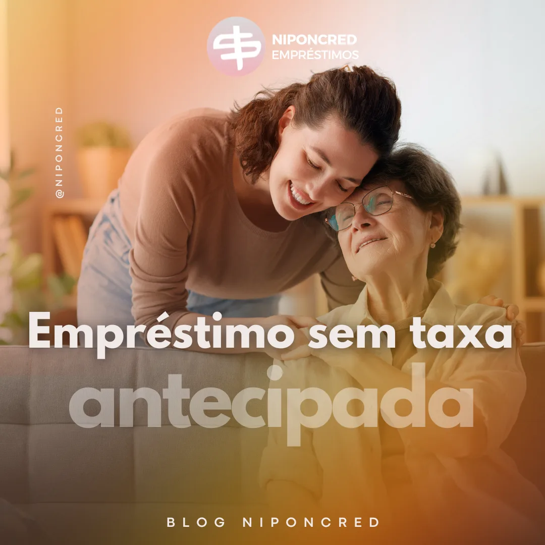 Empréstimo para negativado sem taxa antecipada