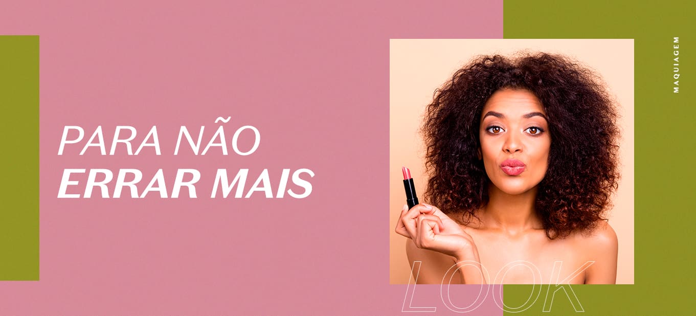 erros comuns maquiagem dia dos namorados evitar