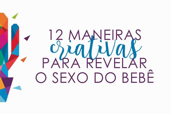 formas de revelar o sexo do bebê