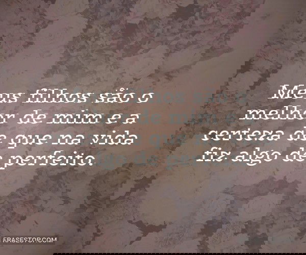 Frases curtas e impactantes para o dia a dia com seus filhos