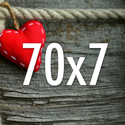 70x7: Mitos e verdades sobre o perdão ilimitado