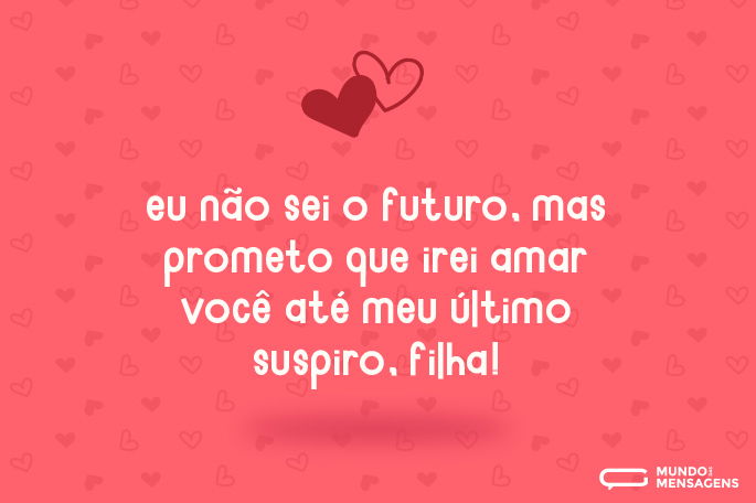 Frases para Filha: Do Nascimento à Adolescência