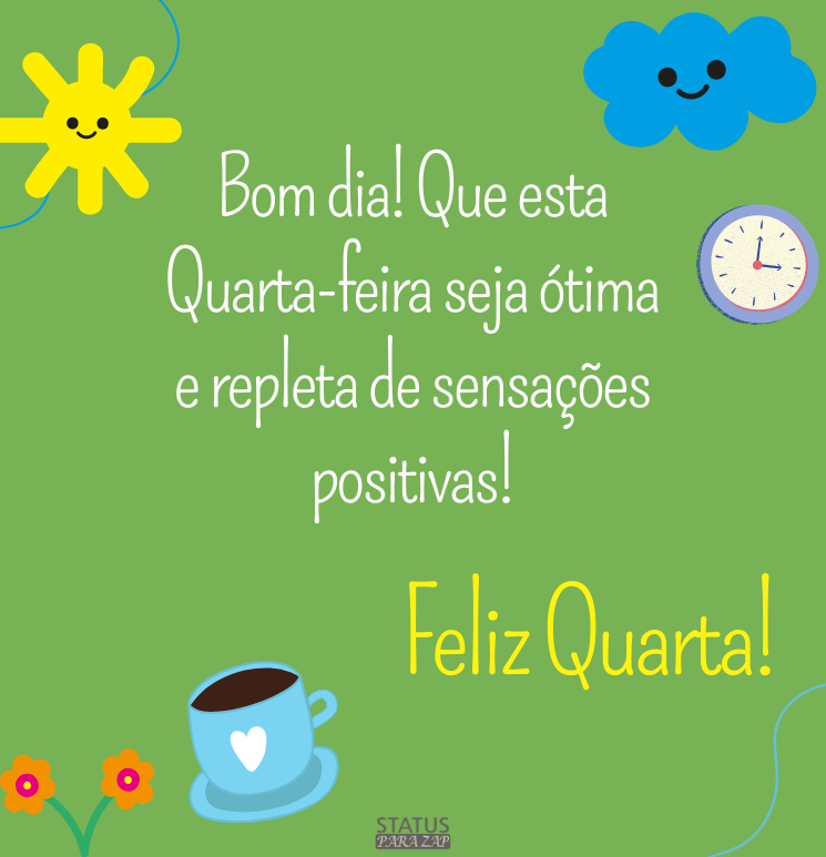 Frases De Bom Dia Quarta-Feira: Mensagens Para