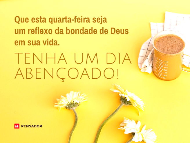 Frases De Bom Dia Quarta-Feira: Mensagens Para