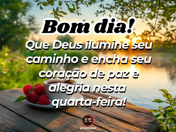 Frases De Bom Dia Quarta-Feira: Mensagens Para