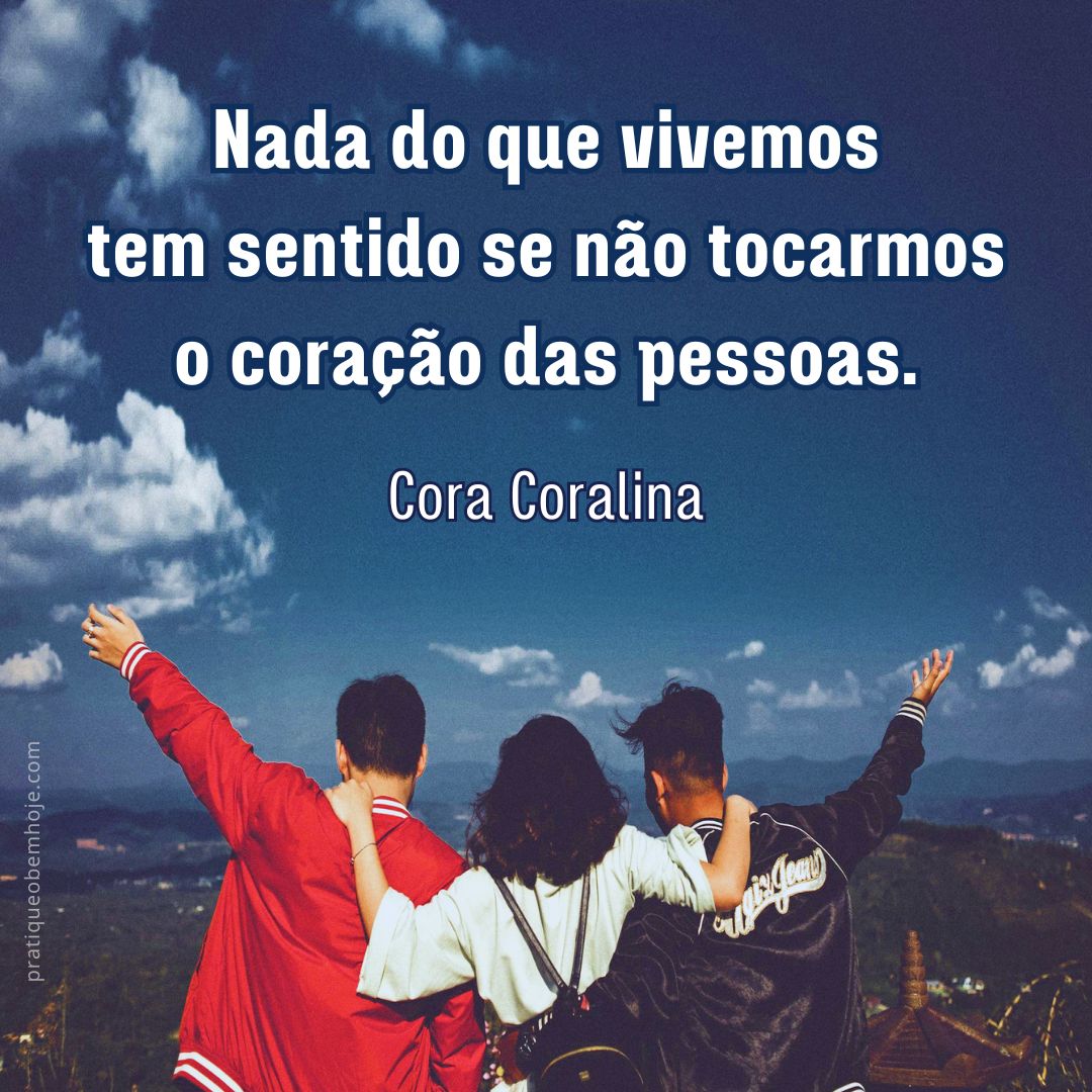 frases de Cora Coralina sobre o amor