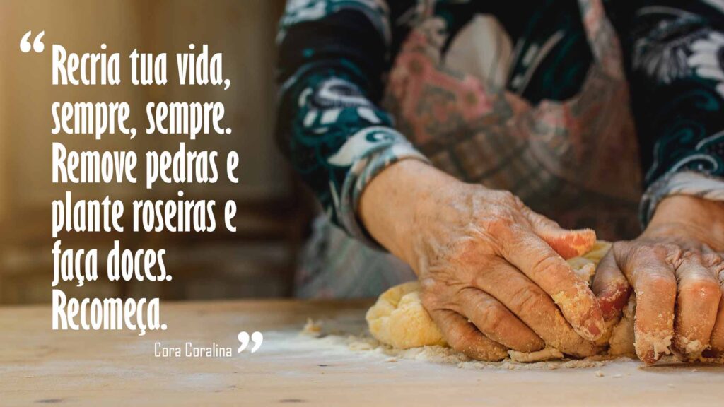 frases de Cora Coralina sobre a simplicidade