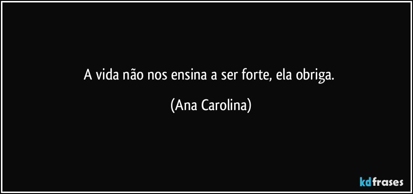 Frases Ela É Forte