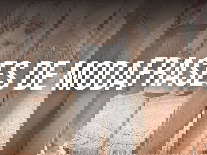 melhores frases inspiradoras para look do dia