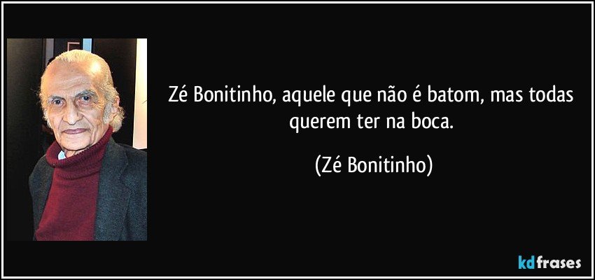 frases ze bonitinho