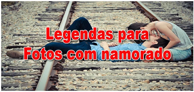 legendas com namorado