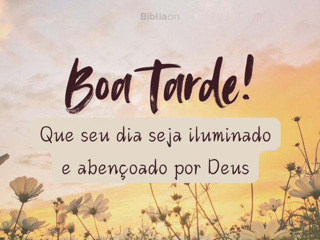 mensagem de boa tarde abençoada por Deus