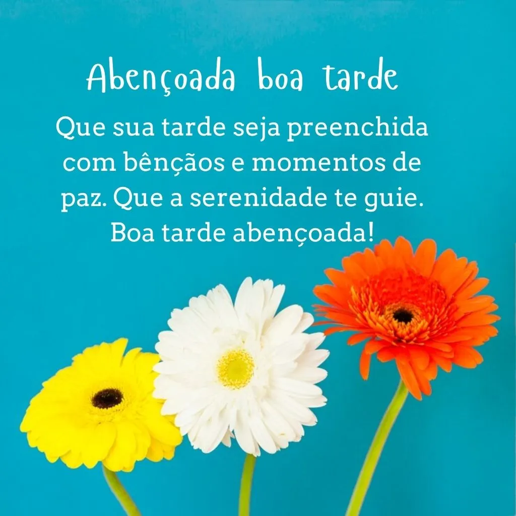 reflexão de boa tarde abençoada