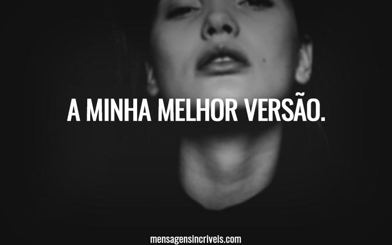 o que significa minha melhor versão