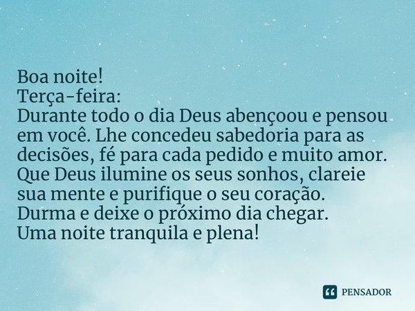 mensagem de boa noite para encerrar a terça