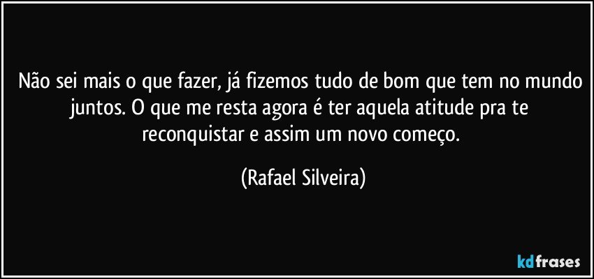 Nao Sei Mais O Que Fazer