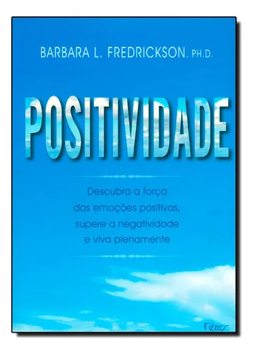 4. Como a Positividade Pode Transformar Sua Vida (e Quando Ela Pode Ser Prejudicial)