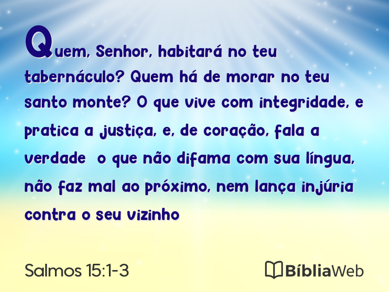 Desvendando o Salmo 15: As 11 Qualidades do Cidadão do Céu