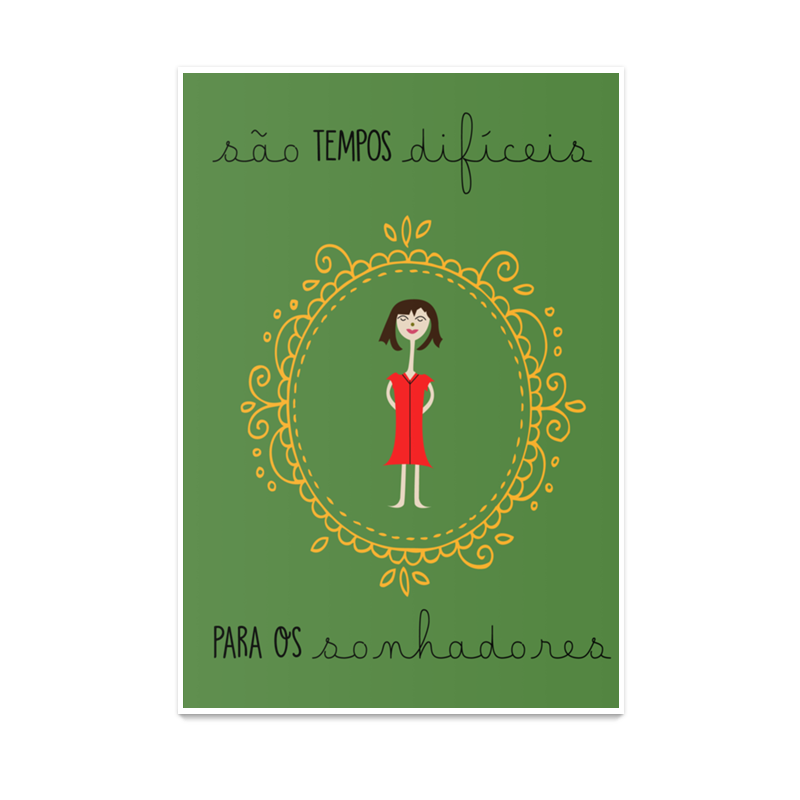 são tempos difíceis para os sonhadores