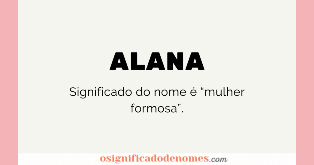 Alana: Um Nome com Força, Beleza e Harmonia em Diversas Culturas