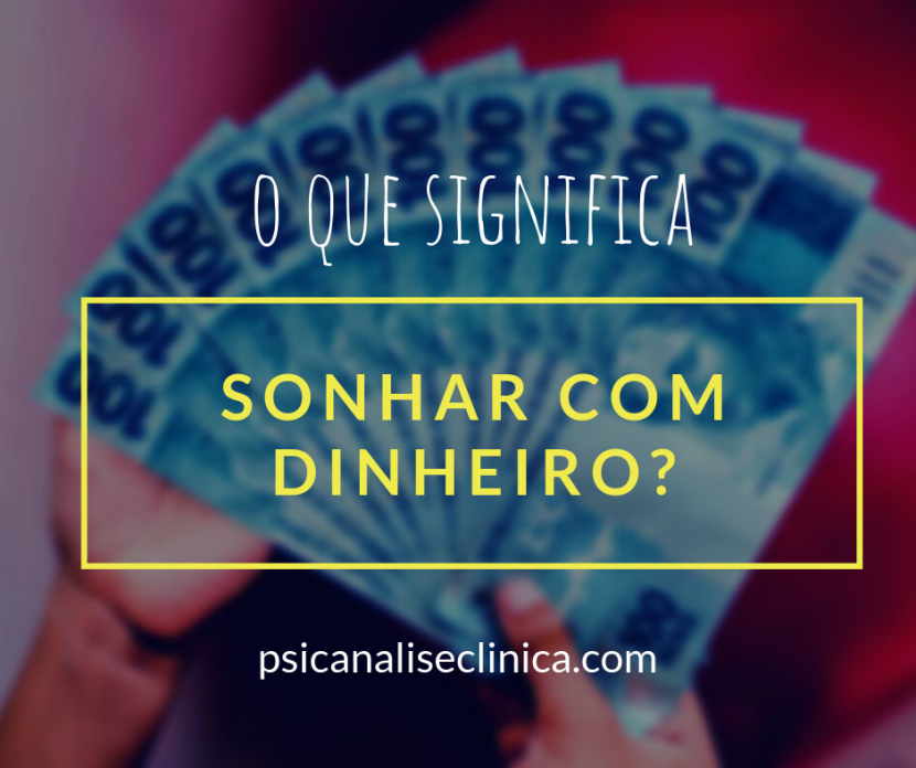 Como a Psicanálise Interpreta Sonhos com Dinheiro?