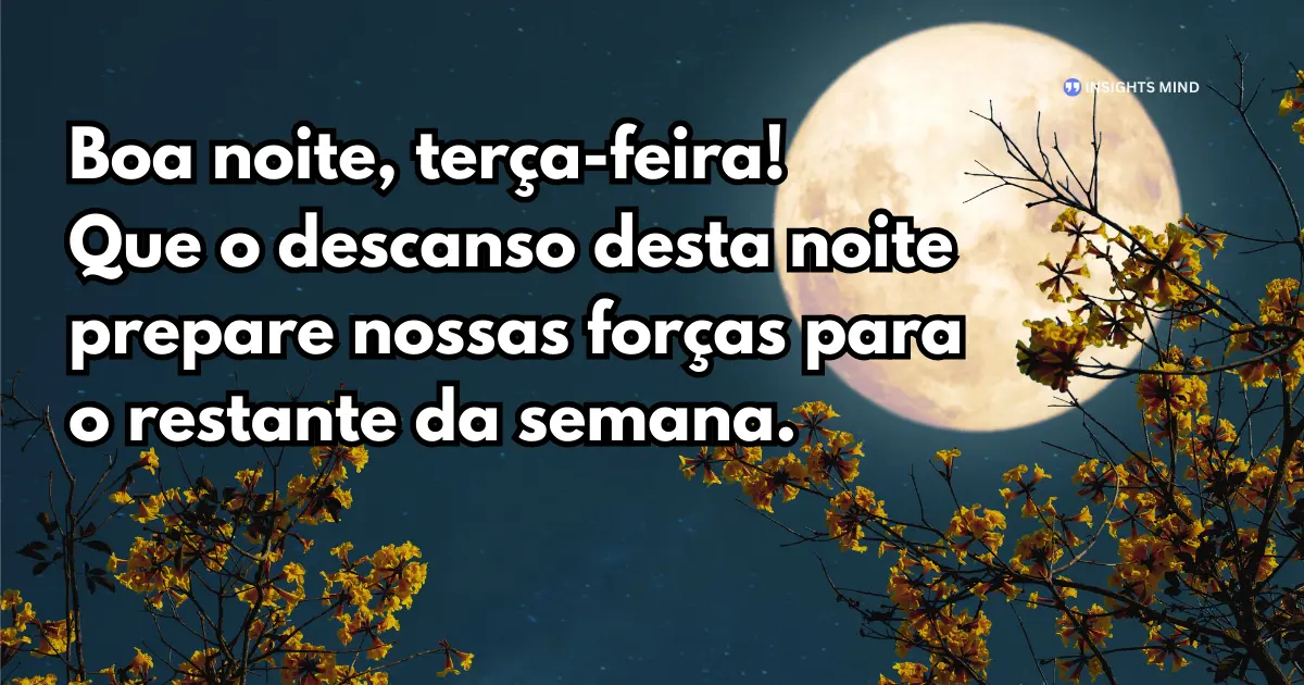 mensagem curta de boa noite terça-feira