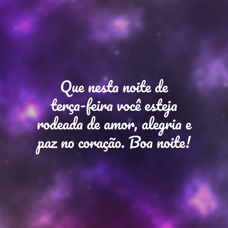 mensagem curta de boa noite terça-feira