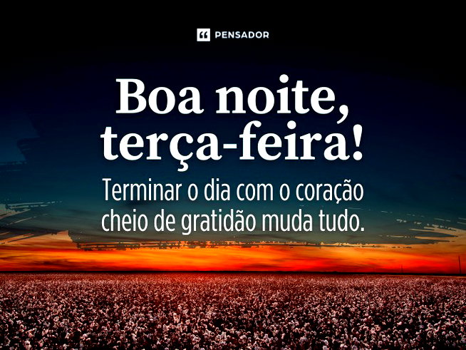 boa noite de terça com Deus