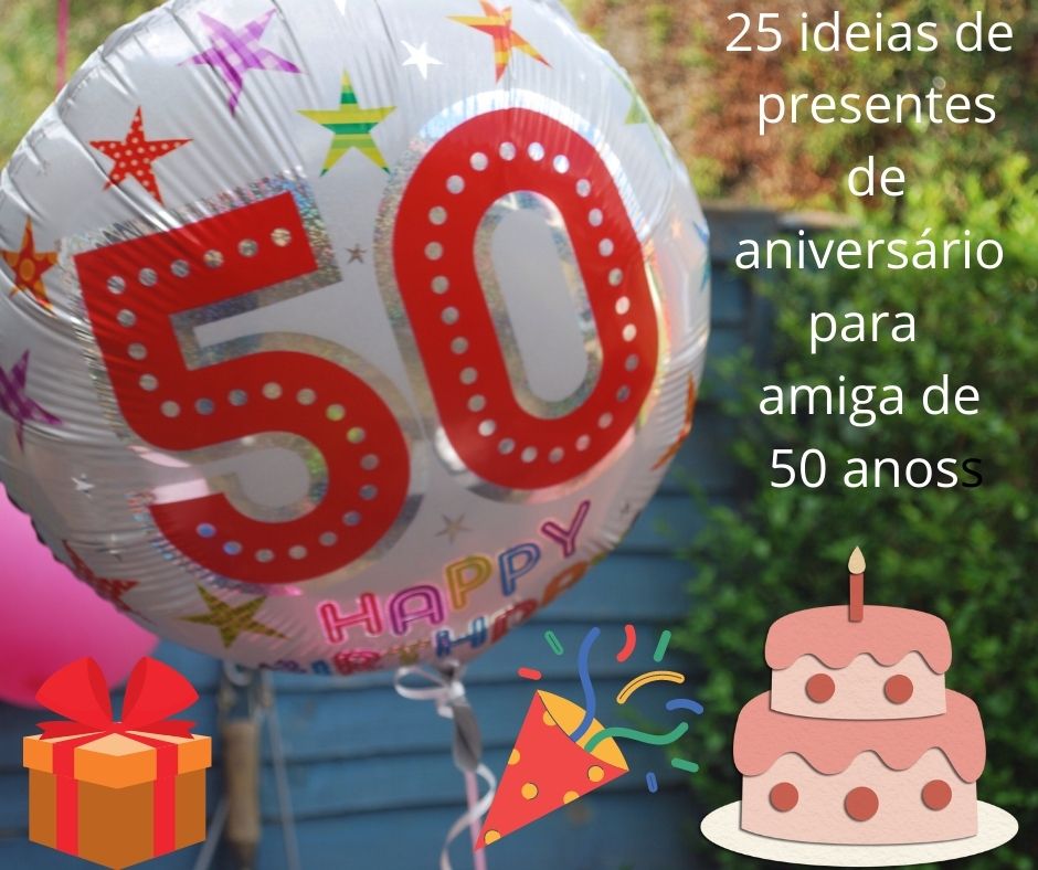 presente para quem faz 50 anos